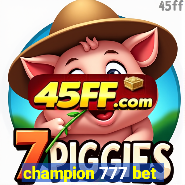 champion 777 bet